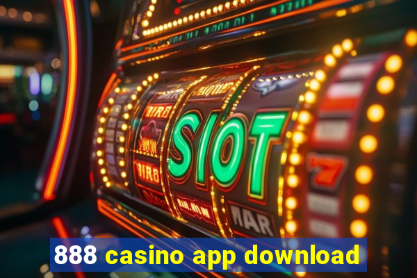 888 casino app download