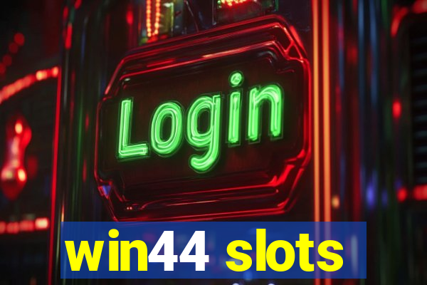 win44 slots