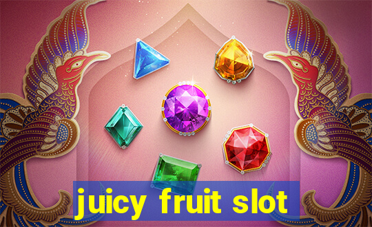 juicy fruit slot