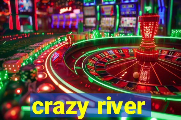 crazy river