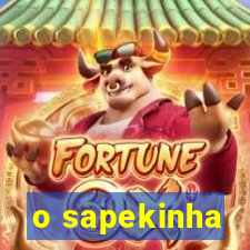 o sapekinha