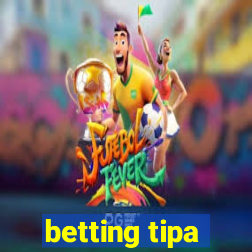 betting tipa