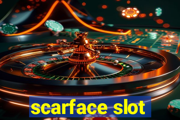 scarface slot