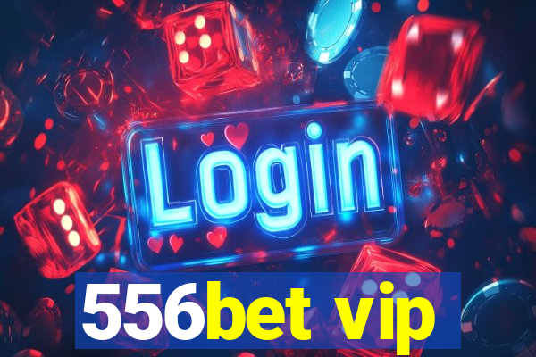 556bet vip