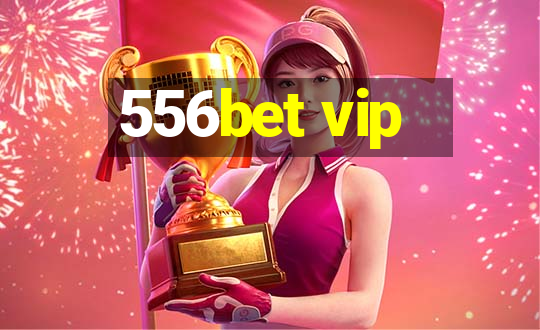 556bet vip