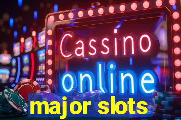 major slots