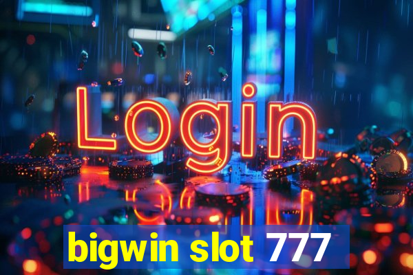 bigwin slot 777