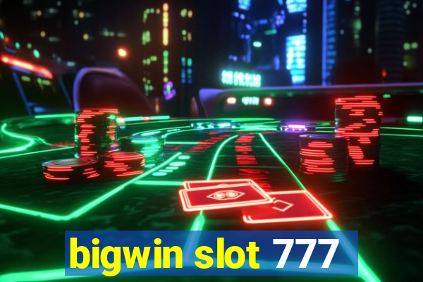 bigwin slot 777