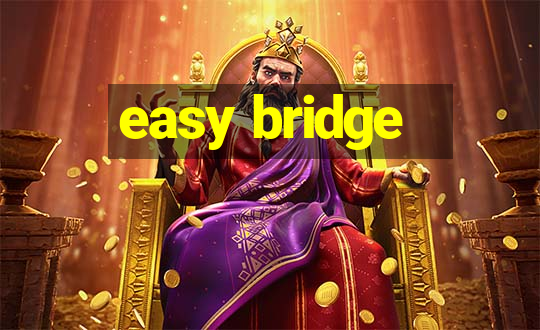 easy bridge