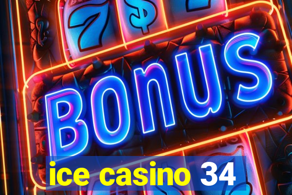 ice casino 34