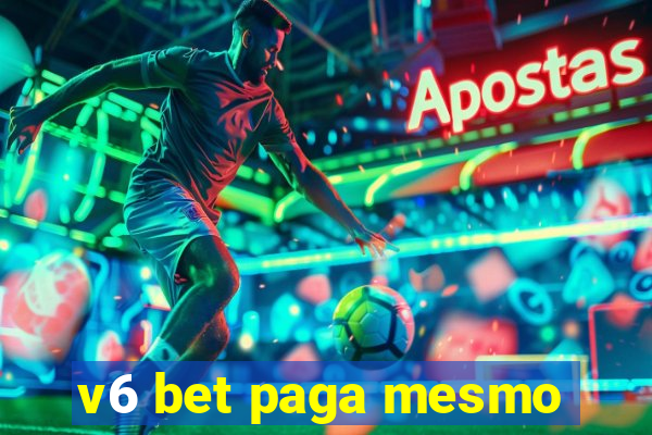 v6 bet paga mesmo