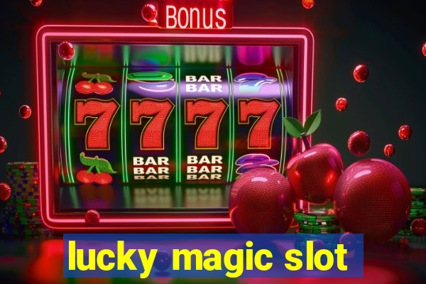 lucky magic slot