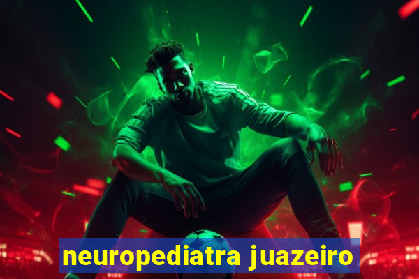 neuropediatra juazeiro