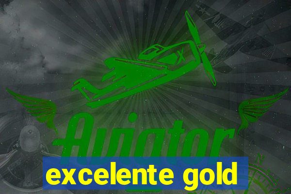 excelente gold