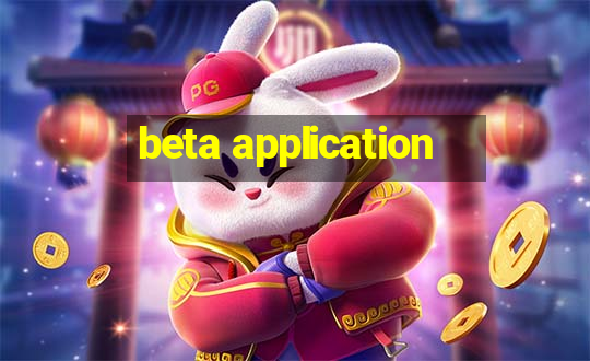 beta application