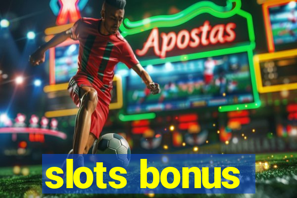 slots bonus