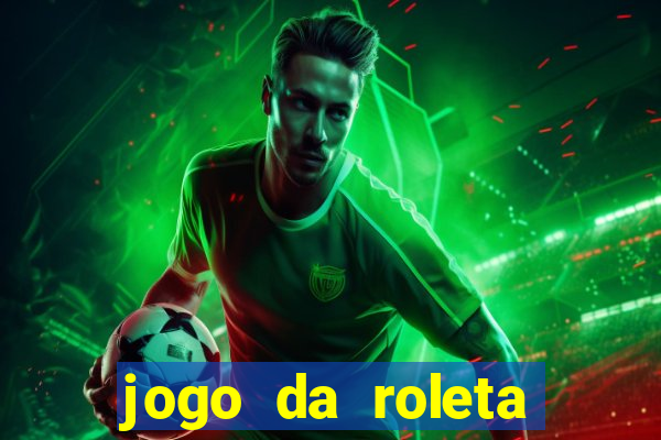 jogo da roleta para ganhar dinheiro de verdade