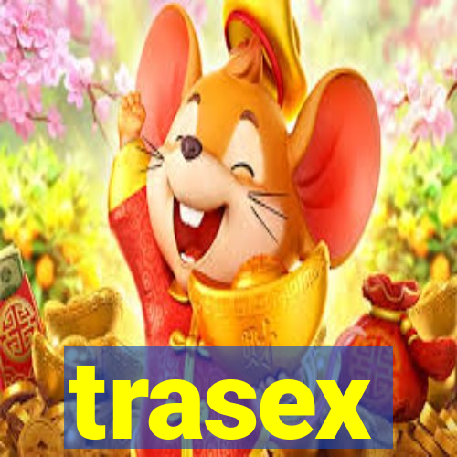 trasex