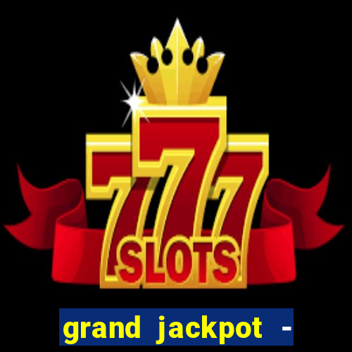 grand jackpot - casino slots