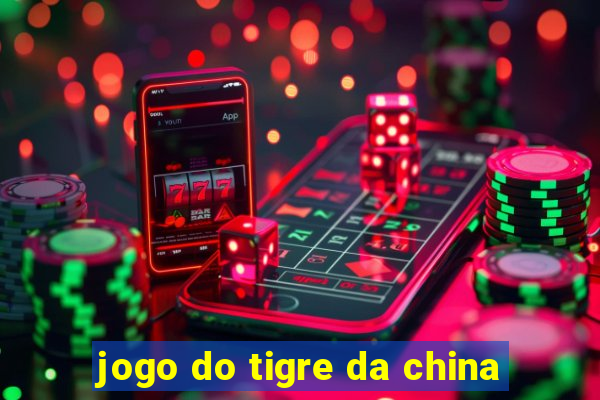 jogo do tigre da china