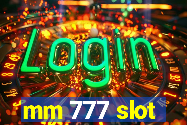 mm 777 slot