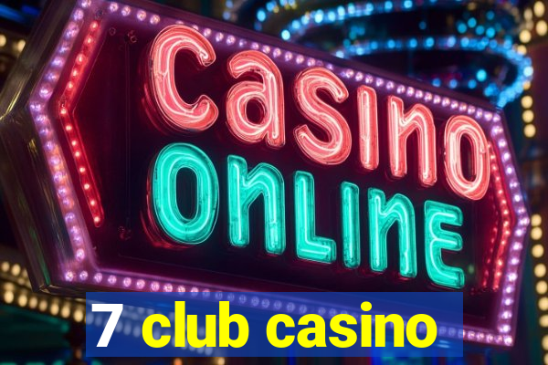 7 club casino