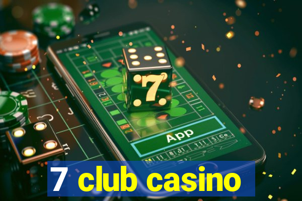 7 club casino