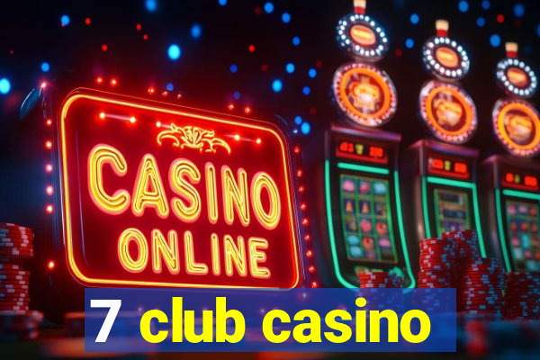 7 club casino