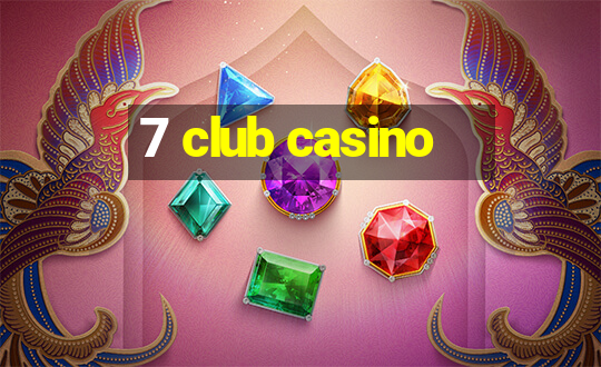 7 club casino