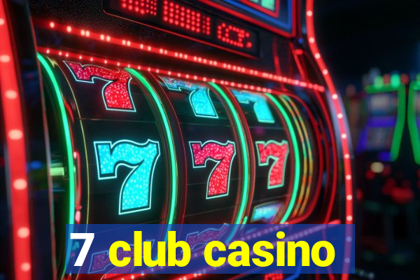 7 club casino