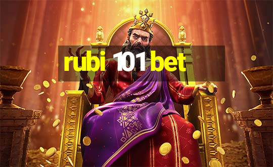 rubi 101 bet