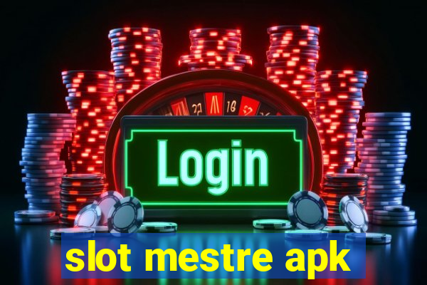 slot mestre apk