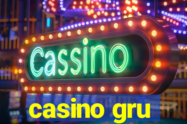 casino gru