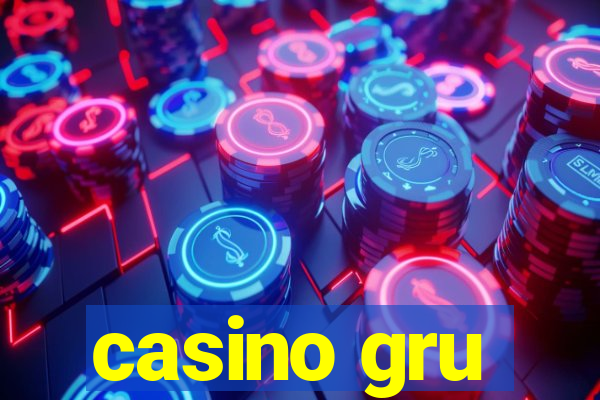 casino gru