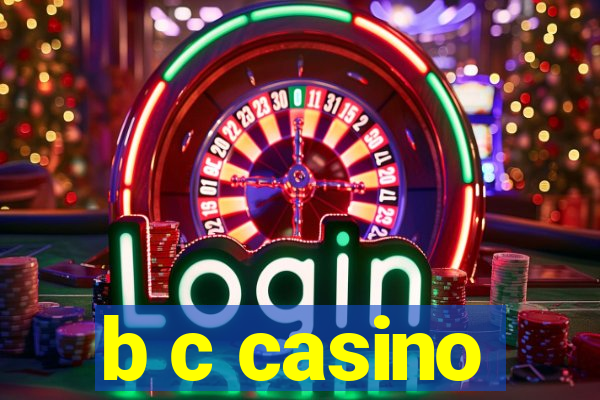 b c casino