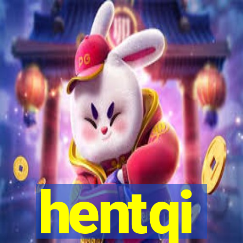 hentqi