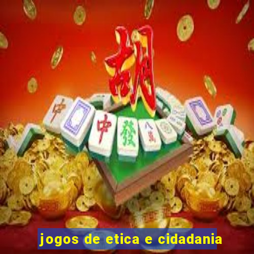 jogos de etica e cidadania