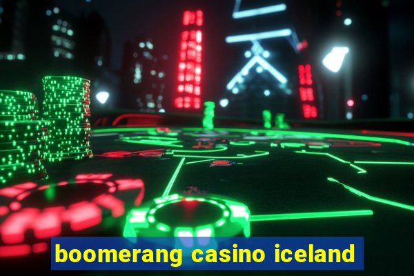 boomerang casino iceland