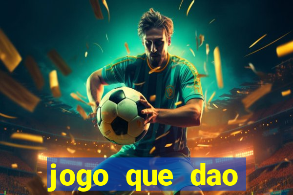 jogo que dao dinheiro de verdade