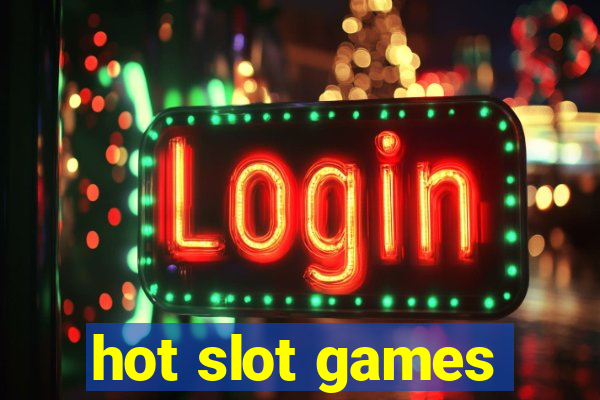 hot slot games