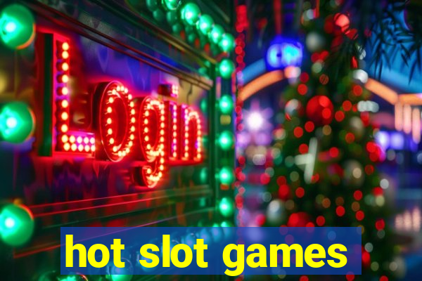 hot slot games