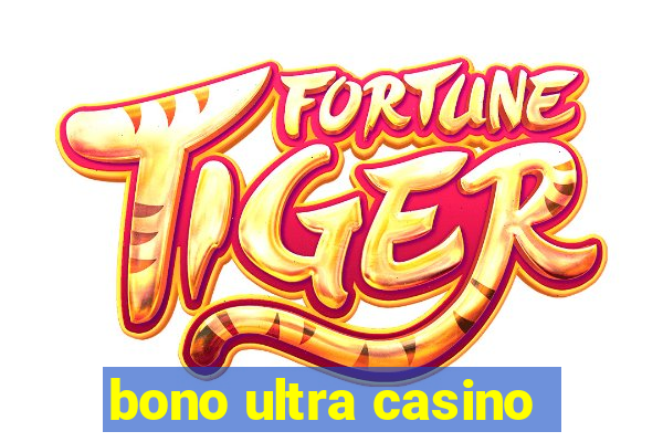 bono ultra casino