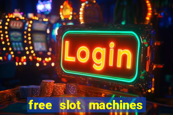 free slot machines to play