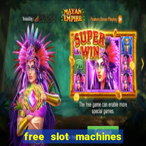 free slot machines to play