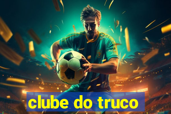 clube do truco