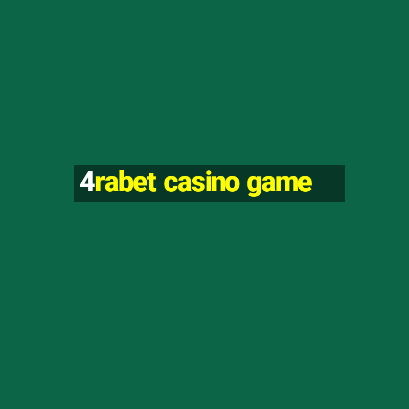 4rabet casino game