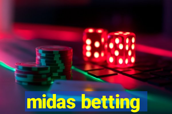 midas betting