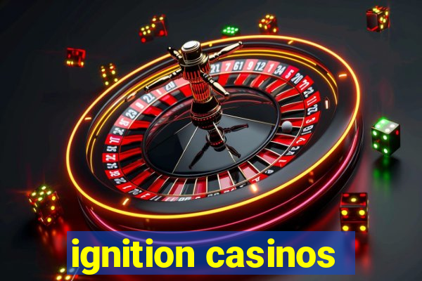 ignition casinos