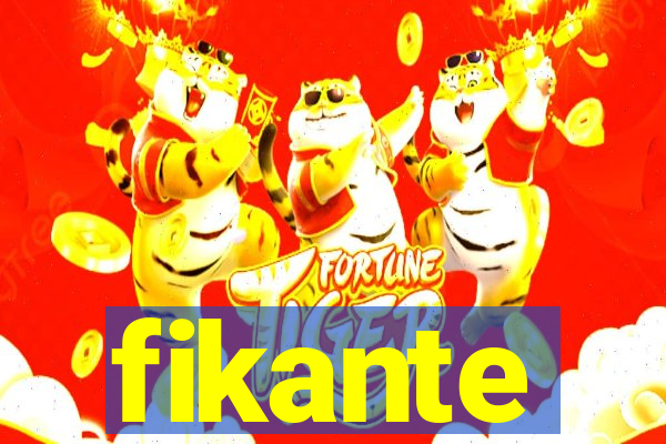 fikante