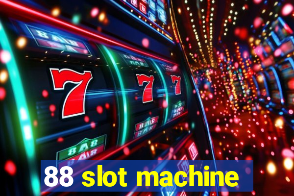 88 slot machine